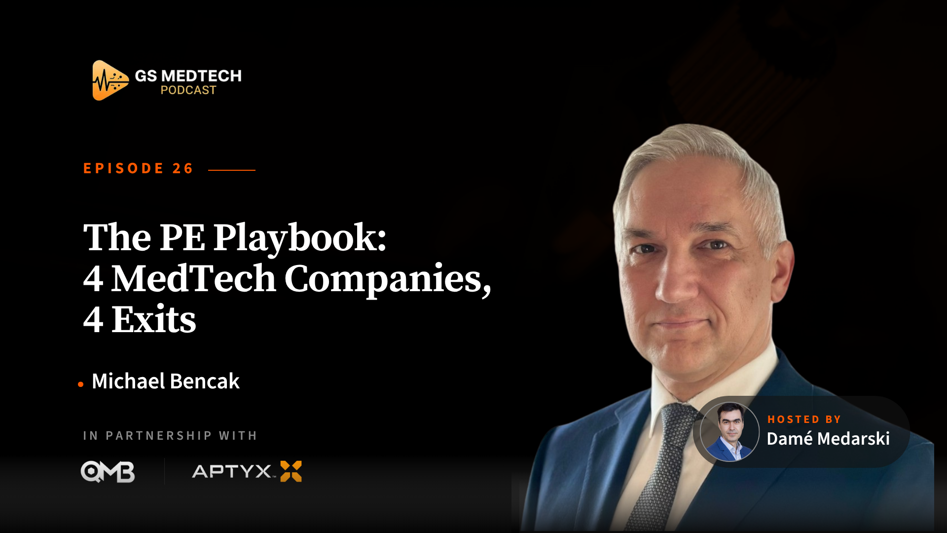 The PE Playbook: 4 MedTech Companies, 4 Exits | Michael Bencak, 4x MedTech CEO